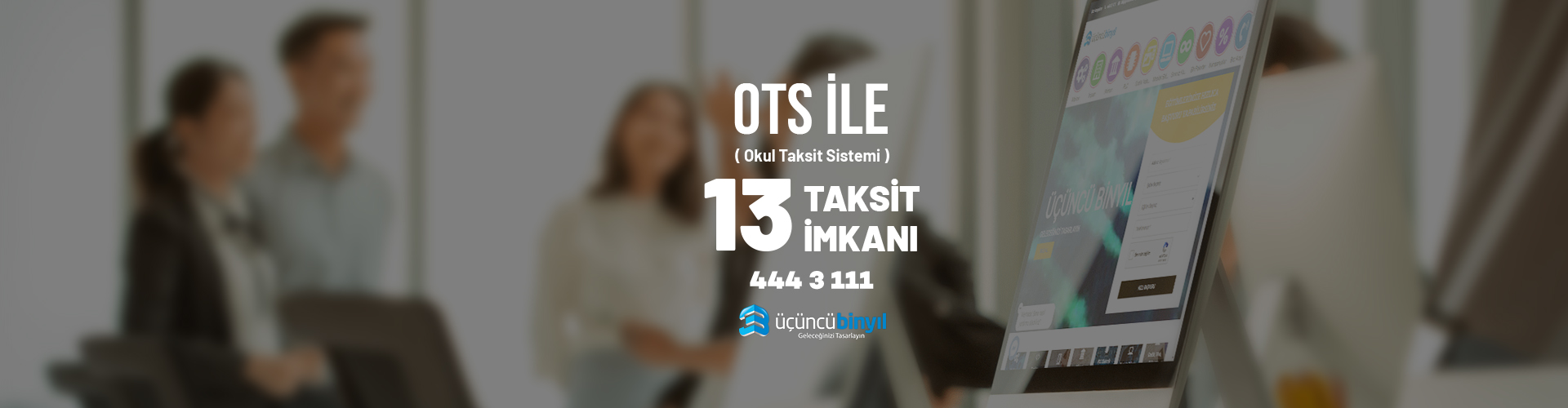 OTS 13 Taksit